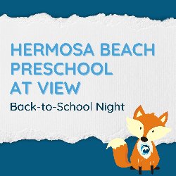 Hermosa Beach Preschool at View Back-to-School Night